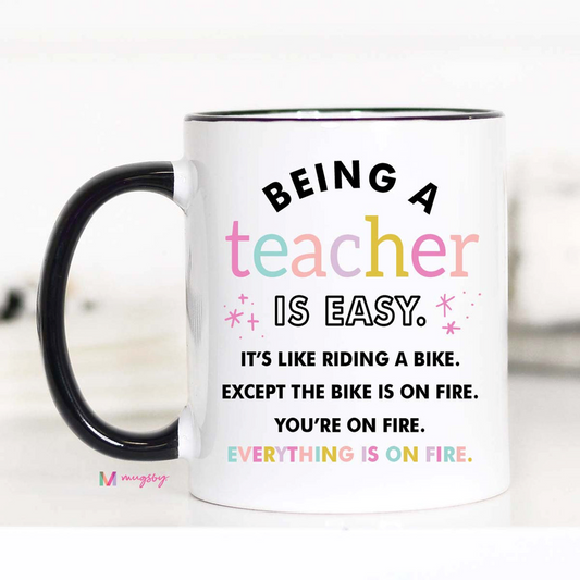 Being a Teacher is Easy Coffee Mug