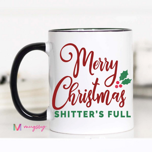 Sh*tters Full Coffee Mug